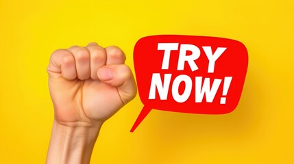 Text Try it now on bright yellow background. Fist gesture hand.