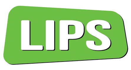 LIPS text on green trapeze stamp sign.