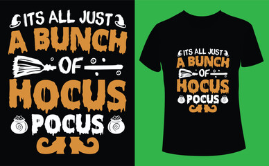 Its all just a bunch of hocus pocus Halloween design, Halloween Tshirt Pumpkin Patch Cutie, Scary Halloween T-shirt design EPS file, t-shirt design template