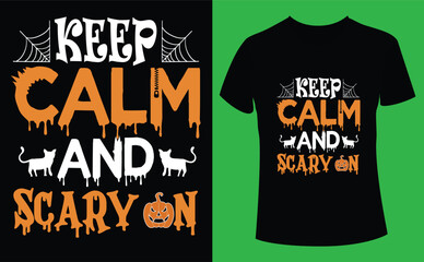 Keep calm and scary on Halloween design, Halloween Tshirt Pumpkin Patch Cutie, Scary Halloween T-shirt design EPS file, t-shirt design template