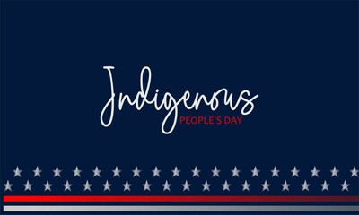  Indigenous Peoples' Day. First People's Day or Native American Day , Honors the Past, Present, and Futures of Native people throughout the US. US (United States Of America) Holiday.