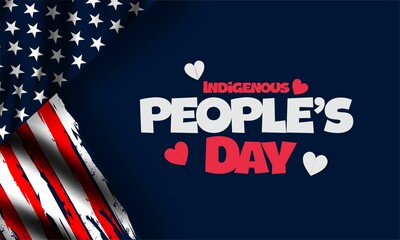 Indigenous Peoples' Day. First People's Day or Native American Day  , Honors the Past, Present, and Futures of Native people throughout the US. US (United States Of America) Holiday.