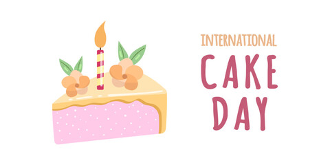 Cake slice piece  isolated on white background. Vector postcards. International cake day.