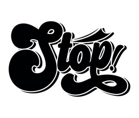 Stop! text lettering graffiti typography art design vector illustration ready for print on t-shirt, apparel, poster and other use.