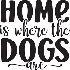 Home is Where the Dogs Are