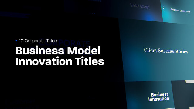 Business Model Innovation Titles | 10 Motion Titles with Control Panels