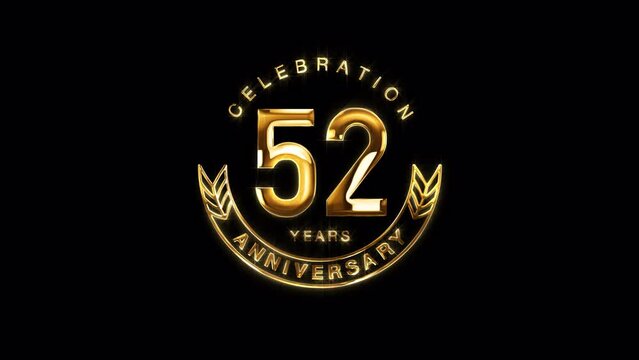 52nd Golden Anniversary Celebration. Happy 52 Years Anniversary Animation in Gold Color on the Transparent Background, Alpha Channel. Great for greetings, celebrations, events, and gifts.