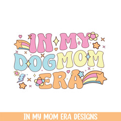 In my groovy retro dog mom era, groovy retro style mom life designs