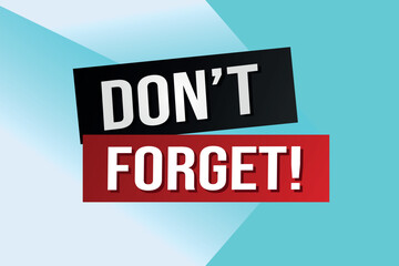 don't forget poster banner graphic design icon logo sign symbol social media website coupon

