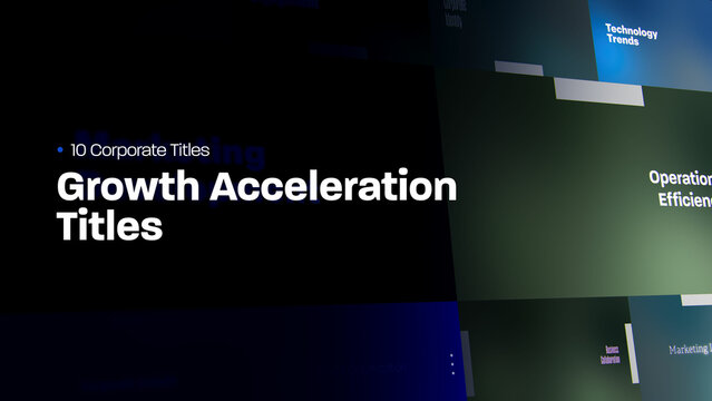 Growth Acceleration Titles | 10 Motion Titles with Control Panels