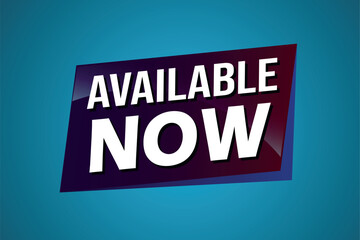 available now poster banner graphic design icon logo sign symbol social media website coupon

