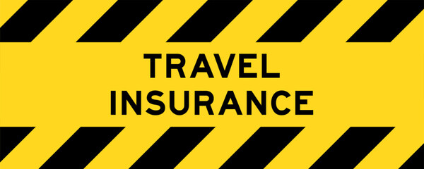 Yellow and black color with line striped label banner with word travel insurance