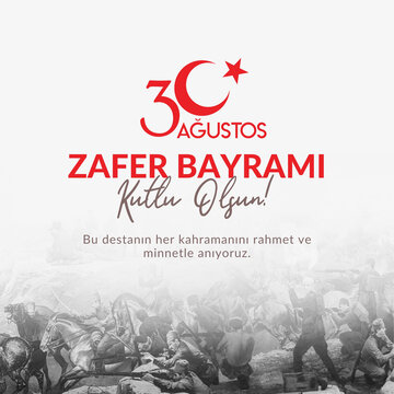 30 Ağustos zafer bayramı kutlu olsun. Translation : Happy August 30 Victory Day.