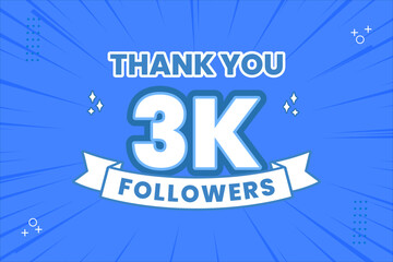 Thank you 3000 followers thank giving social media community post or Thank you followers peoples