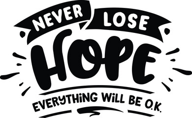 Never lose hope