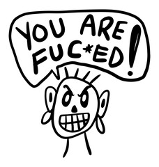 You are Fucked Funny Illustration