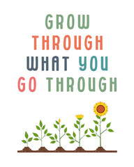 Grow Through What You Go Through