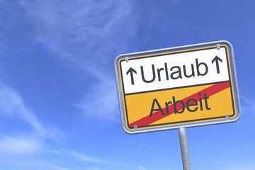 Ortsschild - Ortstafel - Arbeit - Urlaub - Himmel - Wolken