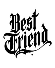 T-shirt design Best Friend typography. calligraphy style silhouette vector illustration