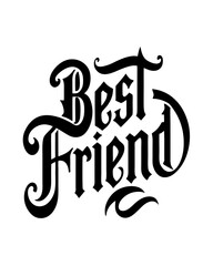 T-shirt design Best Friend typography. calligraphy style silhouette vector illustration