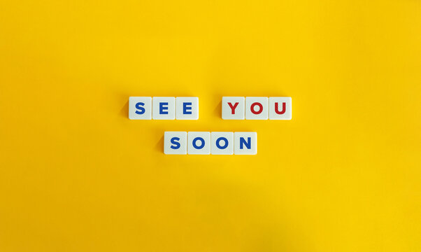 See You Soon Phrase. Marketing Strategic Tool for Fostering Sense of Continuity, Loyalty, Encouraging Repeat Business, Building Relationship, Ongoing Collaboration, Post-Purchase Communication.