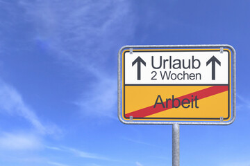 Ortsschild - Ortstafel - Arbeit - Urlaub - Himmel - Wolken