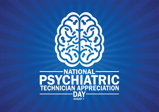 National Psychiatric Technician Appreciation Day. August 7. Vector illustration. Holiday concept. Template for background, banner, card, poster with text inscription.
