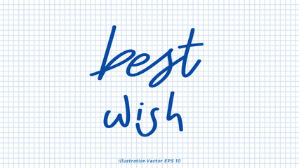 Best wish brush calligraphy, Handwritten ink lettering, handwriting on checkered paper,Flat Modern design ,Vector illustration EPS 10