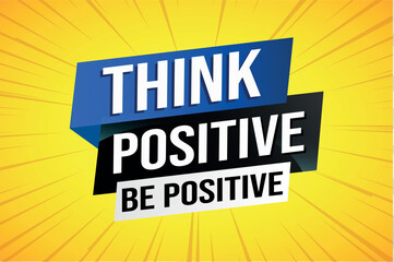 think positive be positive poster banner graphic design icon logo sign symbol social media website coupon

