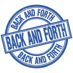 Fototapeta premium BACK AND FORTH written word on blue stamp sign