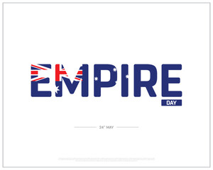 Empire Day, Empire, Superpowers Day, Dinesty, Australia As a Empire, Australia Day, 24th may, Concept, Editable, typographic Design, Typography, Vector, Eps, Social Media Design, Icon, Post