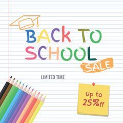Back to School SALE, Colorful Layout - Logo with Graduation Cap and Colored Pencils on Notebook Paper Background. Limited time, 25% off, Square Shape.