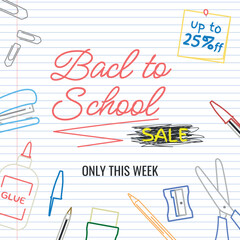Back to School SALE, Layout - School Supplies Outline and Handwriting Logo on Notebook Paper Background. Only This Week, Note 25% off, Square Shape.