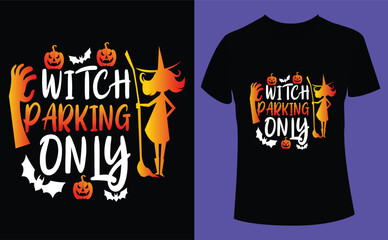 Witch parking only halloween design, Halloween Tshirt Pumpkin Patch Cutie, Scary Halloween T-shirt design EPS file, t-shirt design template