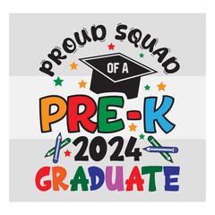 Pre-K Graduate Svg, Proud Squad Of A Pre-K 2024 Graduate Svg, Preschool Graduation Svg, Pre-K Graduate T-Shirt Design, Preschool Grad Svg, Kinder garden Svg, Pre-K Graduate 2024 Svg, Proud family,