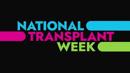 National Transplant Week colorful motion graphics seamless loopable text animation on white or black background for celebrating national transplant week in july