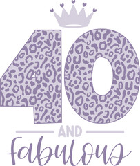40 and Fabulous Leopard Print - Birthday Graphic 