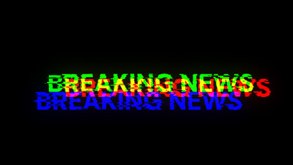 3D rendering breaking news text with screen effects of technological glitches