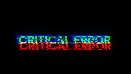 3D rendering critical error text with screen effects of technological glitches