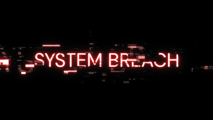 3D rendering system breach text with screen effects of technological glitches
