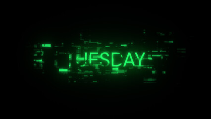 Fototapeta premium 3D rendering Tuesday text with screen effects of technological glitches