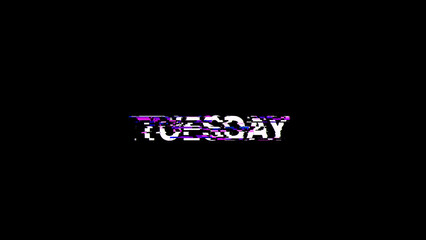 3D rendering Tuesday text with screen effects of technological glitches