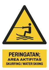 ISO warning safety signs in indonesian_peringatan; area aktifitas skurfing - water skiing size a4/a3/a2/a1