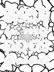 Dog Quotes Flower Coloring Page Beautiful black and white illustration for adult coloring book
