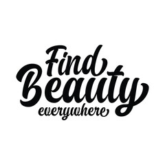 Find beauty everywhere t shirt design, vector file 