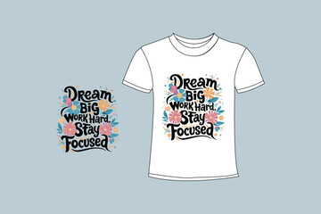 Motivetional quotes t-shirt design