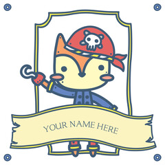 Cute fun pirate ship captain and crew member personalized poster character with blank name space banner template background for kids in summer season - fox