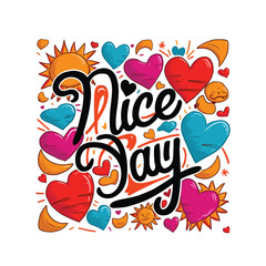 Fototapeta premium a picture of a nice day with colorful hearts and the words nice day.