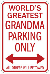 Elderly parking sign world 's greatest grandma parking only