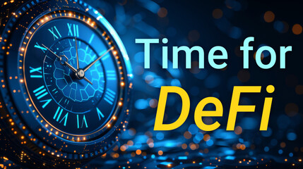 Time for DeFi text next to a futuristic neon clock on a dark background. Word symbol. Conceptual poster, cover.
